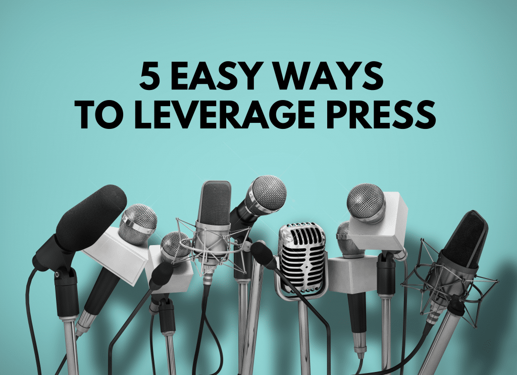 , Marketing Tip:  5 Easy Ways to Leverage Press, Fast Marketing Minute